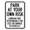 Signmission Park at Your Own Risk Company Not Responsible for Loss or Damage to Vehicles Aluminum, A-1824-23493 A-1824-23493 - alternate 1